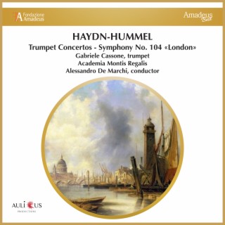 Haydn: Trumpet Concerto, Symphony No. 104 London - Hummel: Trumpet Concerto