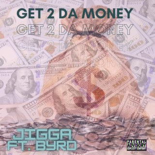 Get 2 Da Money