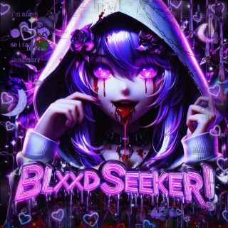 BLXXDSEEKER!