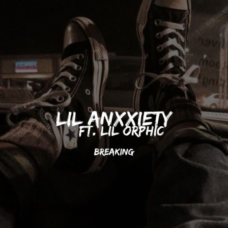 breaking ft. lil orphic | Boomplay Music