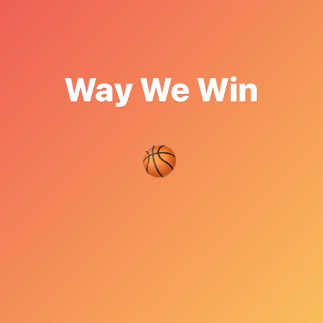 Way We Win | Boomplay Music