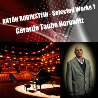 Antón Rubinstein - Selected Works 1