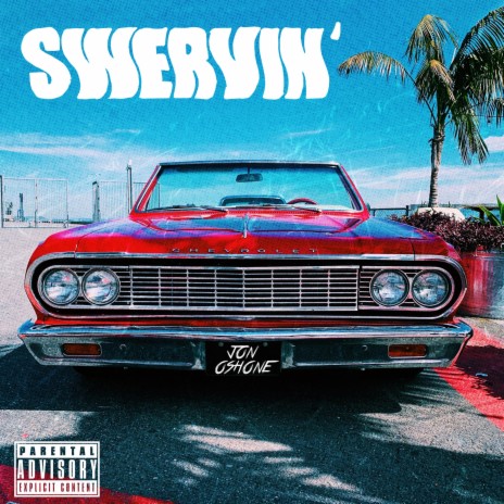 Swervin' | Boomplay Music