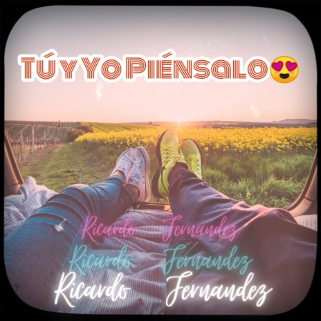 Tu y Yo Piensalo | Boomplay Music