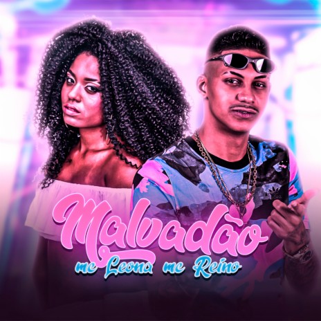 Malvadão ft. Mc Leona | Boomplay Music