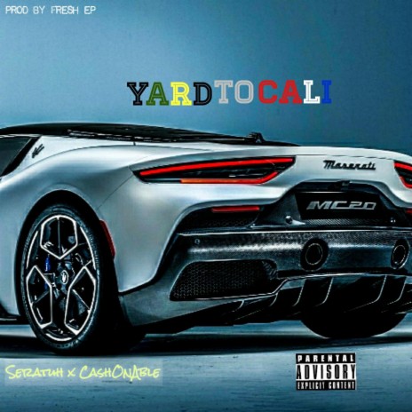 Yard To Cali (feat. CashOnAble) | Boomplay Music