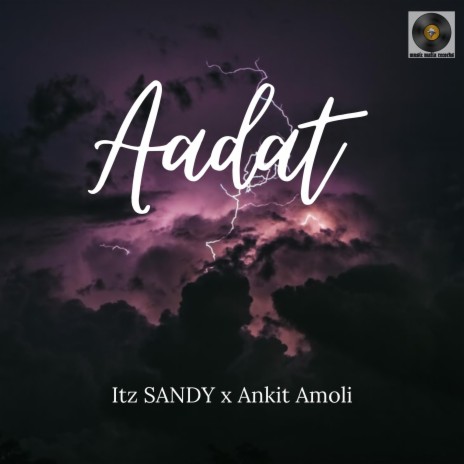 AADAT ft. Ankit Amoli | Boomplay Music