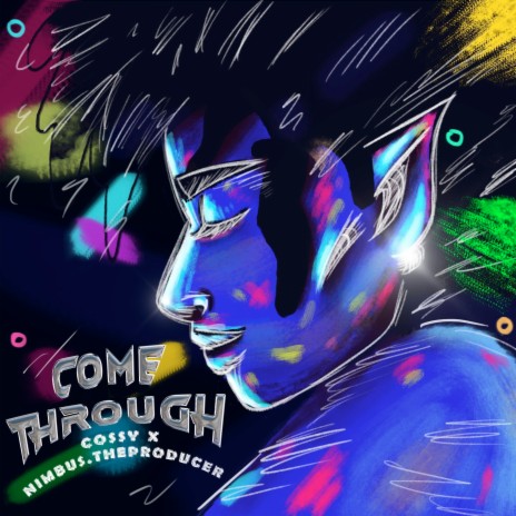 Come Through ft. Nimbus.theproducer | Boomplay Music