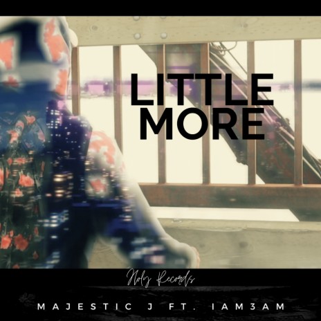 Little More ft. IAM3AM | Boomplay Music