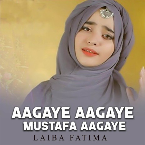 Aagaye Aagaye Mustafa Aagaye | Boomplay Music