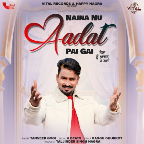 Naina Nu Aadat Pai Gai | Boomplay Music