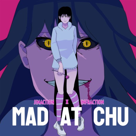 Mad At Chu ft. Jinaction