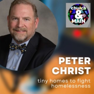 The Tiny Home Revolution: How a Church Made a Big Impact with Peter Christ | Episode 163