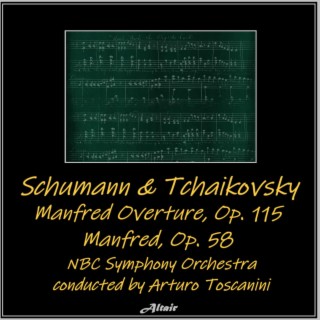 Schumann & Tchaikovsky: Manfred Overture, OP. 115 - Manfred, OP. 58