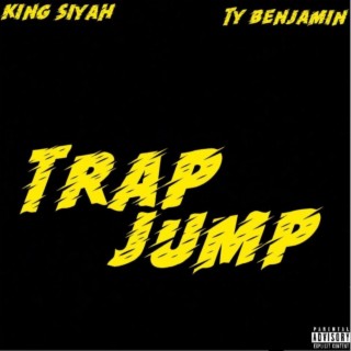Trap Jump ft. Ty Benjamin lyrics | Boomplay Music