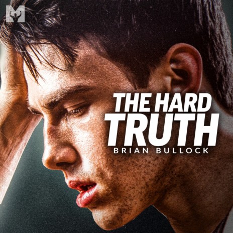The Hard Truth (Motivational Speech) | Boomplay Music