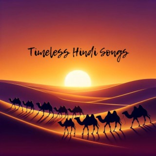 Timeless Hindi Songs