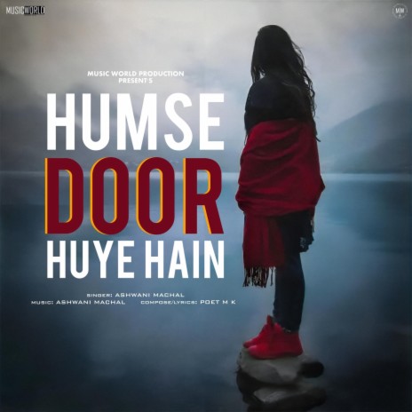 Humse Door Huye Hain ft. Music World | Boomplay Music