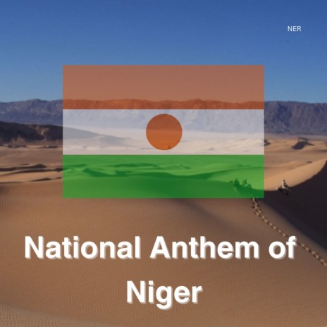 National Anthem of Niger | Boomplay Music