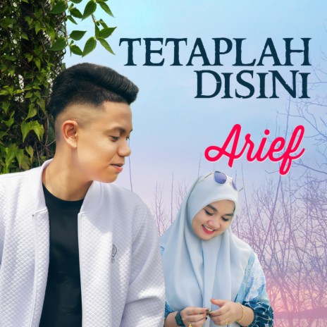 Tetaplah Disini | Boomplay Music