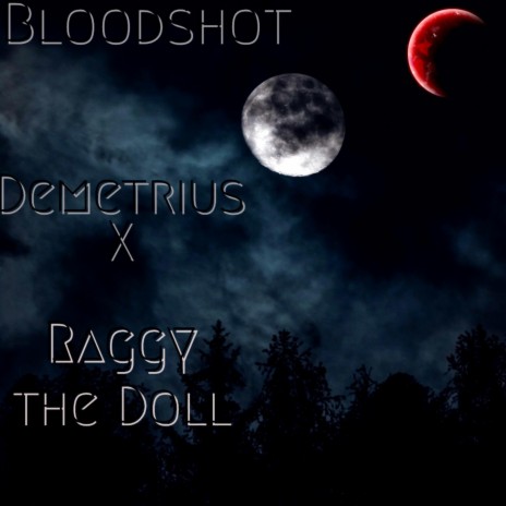Bloodshot ft. Raggy the Doll