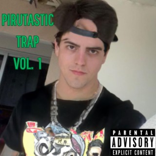 PIRUTASTIC TRAP, Vol. 1