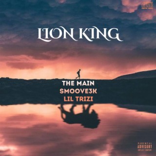 Lion King ft. Smoove3k & Lil Trizi lyrics | Boomplay Music