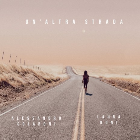 Un'altra strada ft. Laura Boni