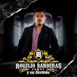 Rogelio Banderas y su Norteño