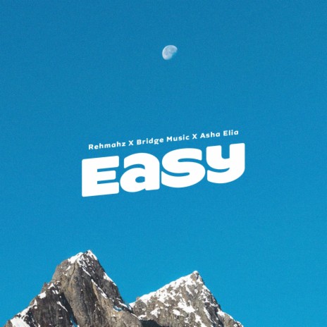 Easy ft. Bridge Music & Asha Elia | Boomplay Music
