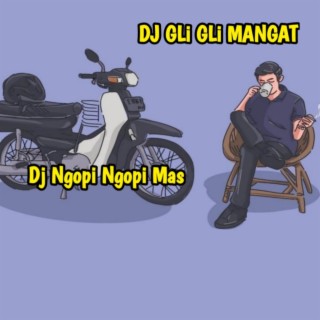 Dj Ngopi Ngopi Mas