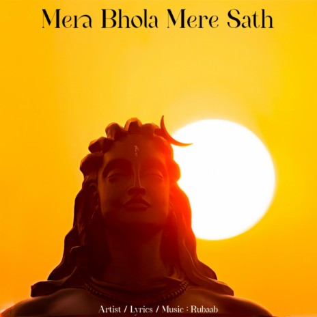 Mera Bhola Mere Sath | Boomplay Music