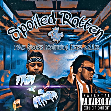 Spoiled Rotten (feat. Krizz Kaliko) | Boomplay Music