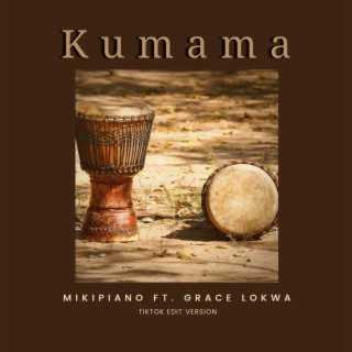 Kumama (Grace Lokwa Tiktok edit version)