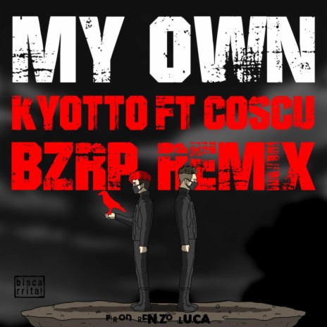 My Own (Bzrp Remix) [feat. Coscu] | Boomplay Music