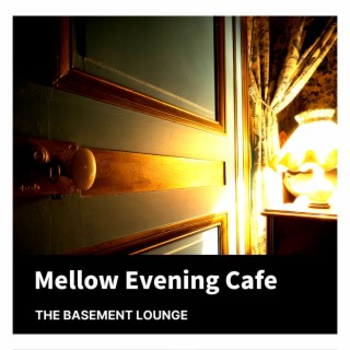 Mellow Evening Cafe