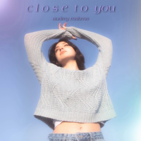 close to you