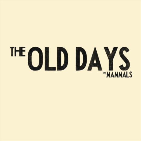 The Old Days | Boomplay Music