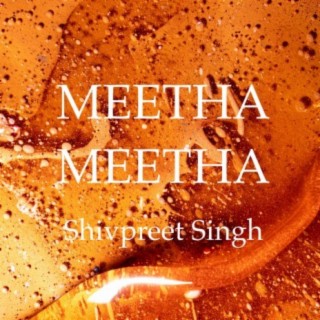 Meetha Meetha