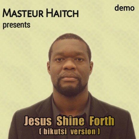 Jesus Shine Forth (Bikutsi Version) | Boomplay Music