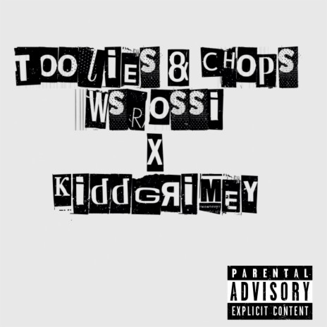 Toolies & chops ft. KiddGrimey | Boomplay Music