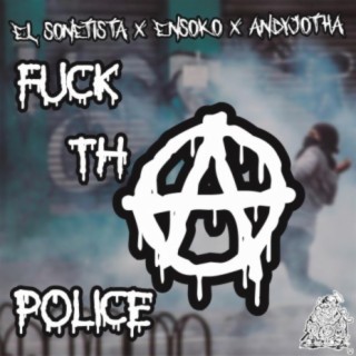 Fuck Tha Police (feat. Ensoko & Andyjotha)