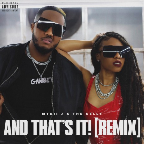 And That's It! (Remix) ft. The Kelly | Boomplay Music