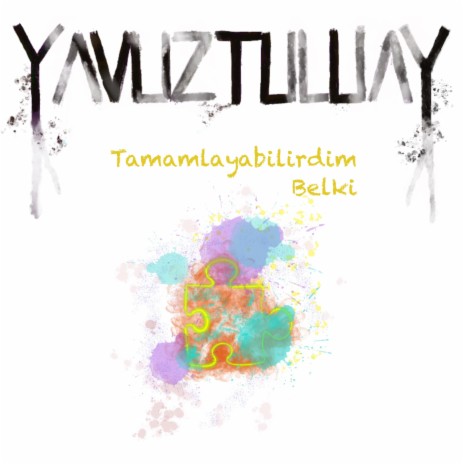 Tamamlayabilirdim Belki | Boomplay Music