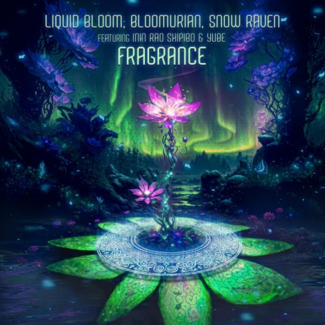 Fragrance ft. Bloomurian, Snow Raven, Inin Rao Shipibo & Yube | Boomplay Music