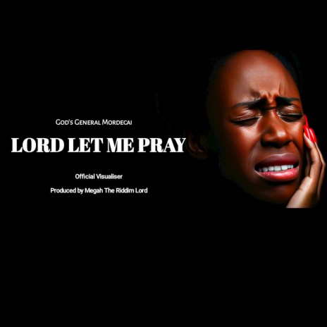 Lord Let Me Pray | Boomplay Music