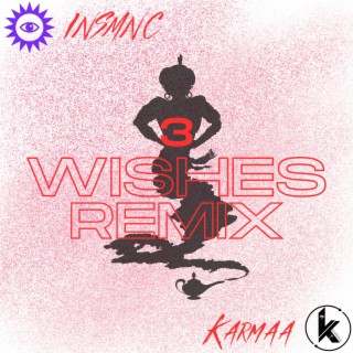 3 WISHES (INSMNC Remix)