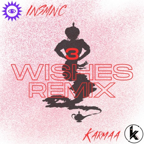 3 WISHES (INSMNC Remix) ft. INSMNC | Boomplay Music