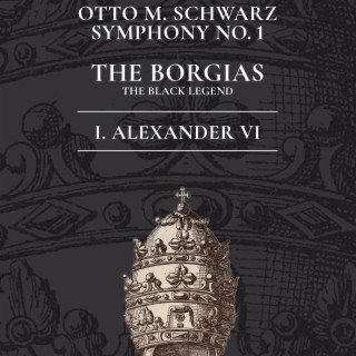 Symphony No 1 (The Borgias 1. Alexander VI)