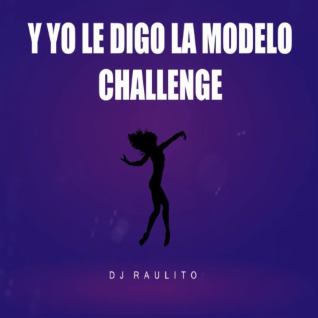 Y Yo Le Digo la Modelo Challengue 2021 | Boomplay Music